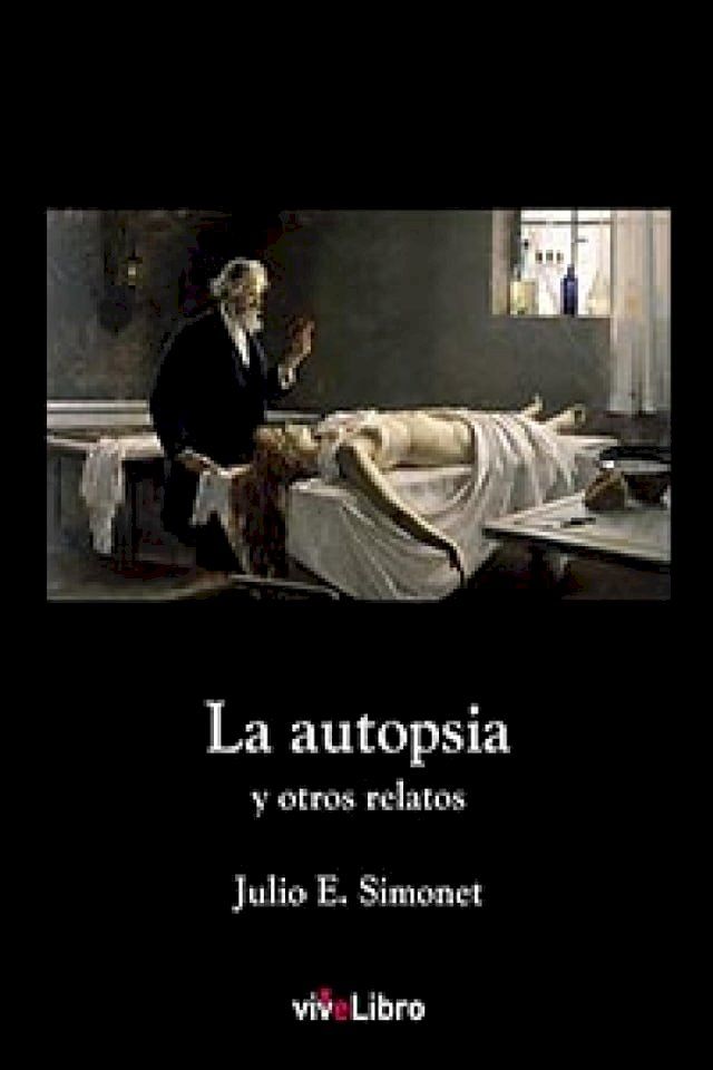  La autopsia y otros relatos(Kobo/電子書)