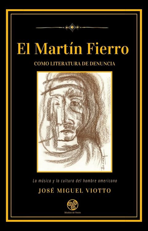 El Mart&iacute;n Fierro como literatura de denuncia(Kobo/電子書)