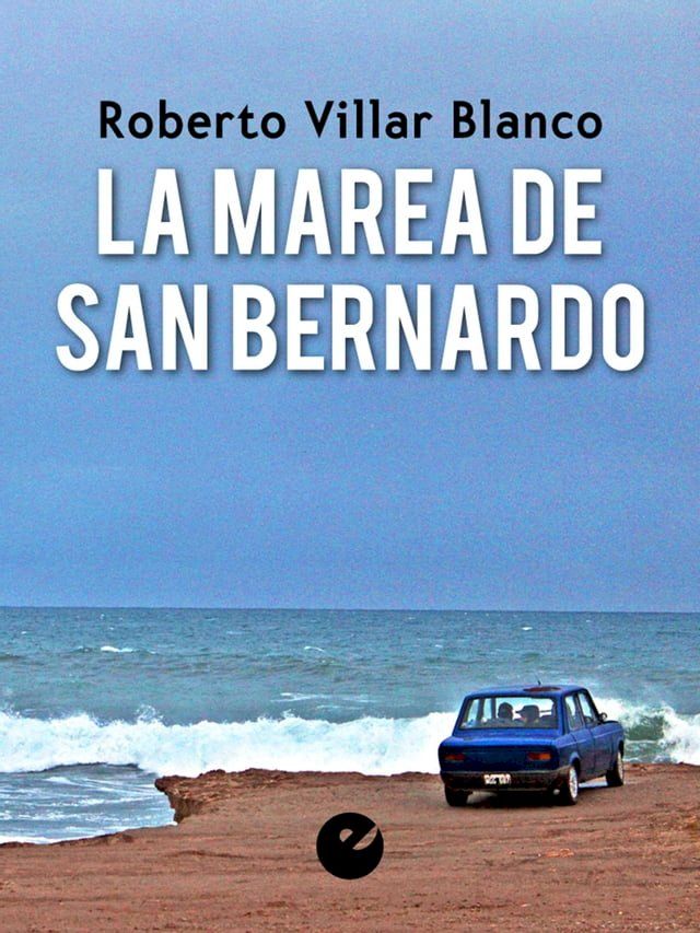  La marea de San Bernardo(Kobo/電子書)