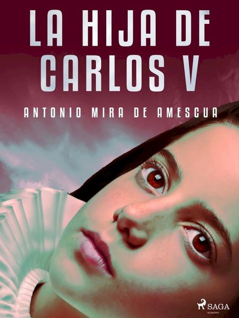 La hija de Carlos V(Kobo/電子書)