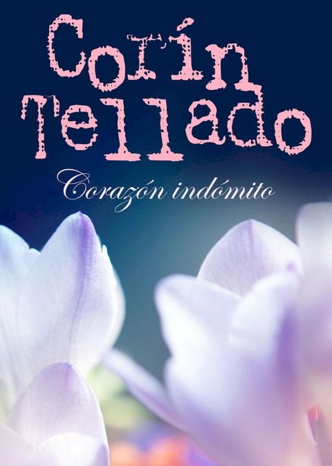 Coraz&oacute;n ind&oacute;mito(Kobo/電子書)