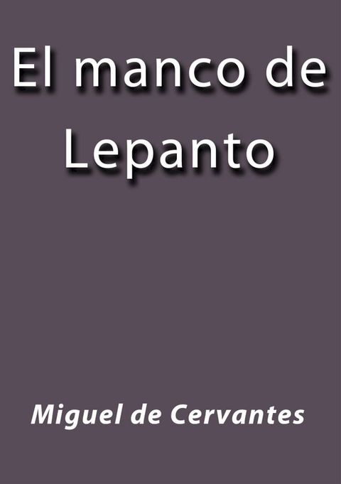 El manco de Lepanto(Kobo/電子書)