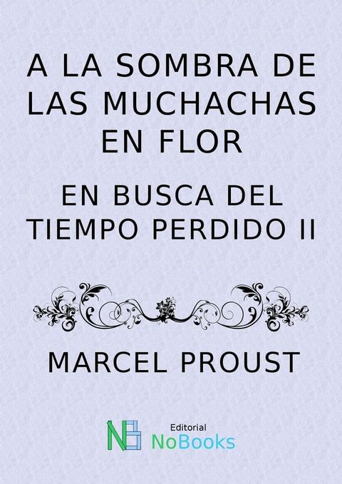 A la sombra de las muchachas en flor(Kobo/電子書)