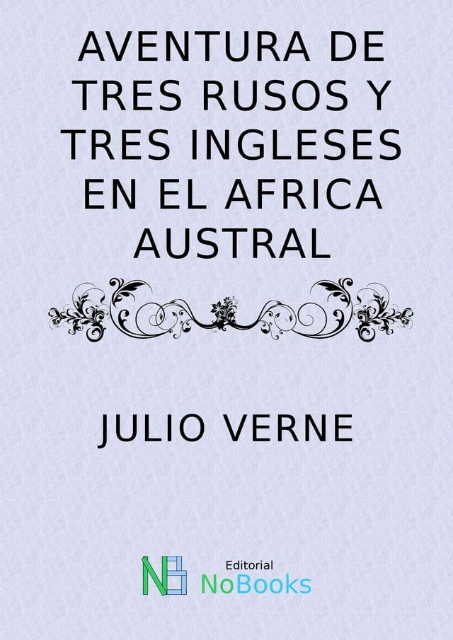  Aventuras de tres rusos y tres ingleses en el Africa Austral(Kobo/電子書)