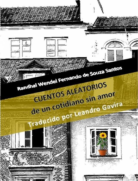 Cuentos aleatorios de un cotidiano sin amor(Kobo/電子書)