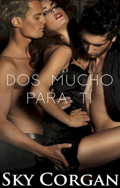 Dos Mucho para Tí(Kobo/電子書)