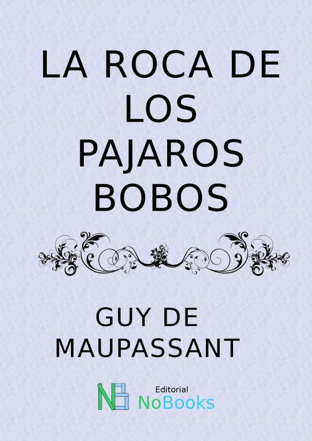  La roca de los pajaros bobos(Kobo/電子書)