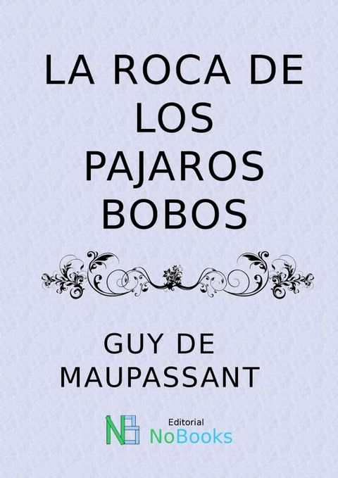 La roca de los pajaros bobos(Kobo/電子書)