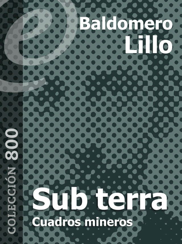  Sub terra. Cuentos mineros(Kobo/電子書)