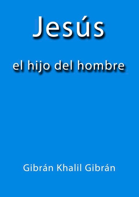 Jes&uacute;s el hijo del hombre(Kobo/電子書)