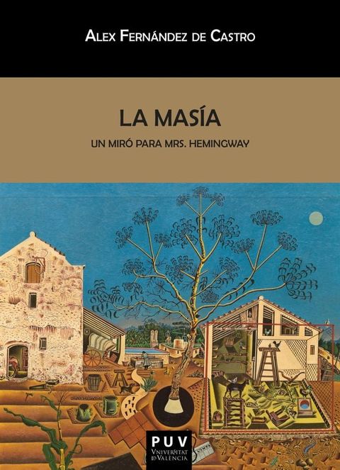 La mas&iacute;a, un Mir&oacute; para Mrs. Hemingway(Kobo/電子書)