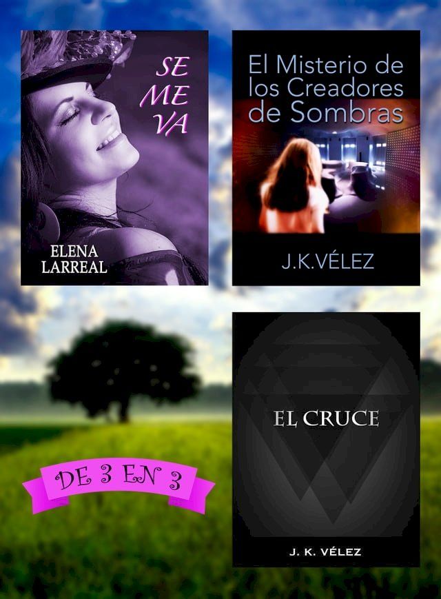  Se me va + El Misterio de los Creadores de Sombras + El Cruce(Kobo/電子書)