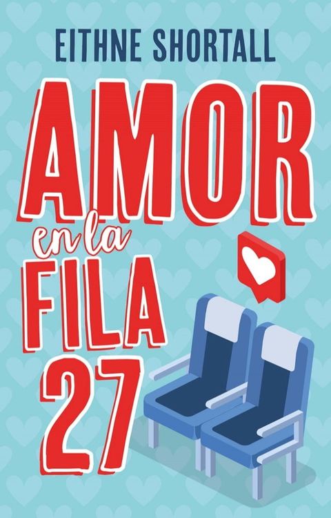 Amor en la fila 27(Kobo/電子書)