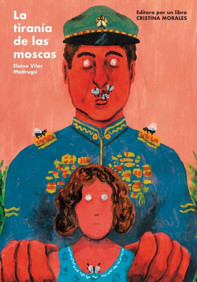  La tiranía de las moscas(Kobo/電子書)