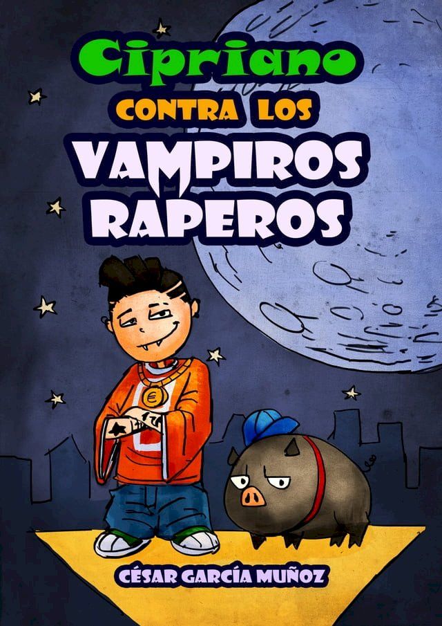  Cipriano contra los vampiros raperos(Kobo/電子書)