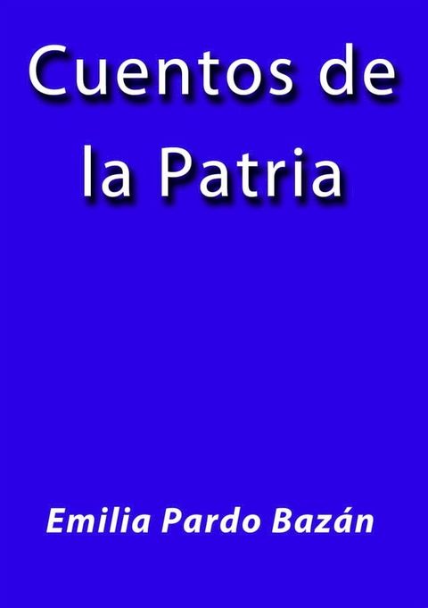 Cuentos de la patria(Kobo/電子書)