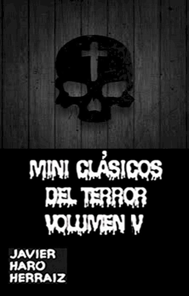  MINI CL&Aacute;SICOS DEL TERROR VOLUMEN V(Kobo/電子書)