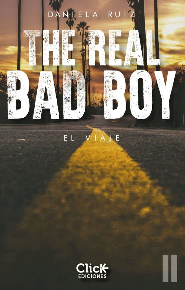  The Real Bad Boy. El viaje(Kobo/電子書)