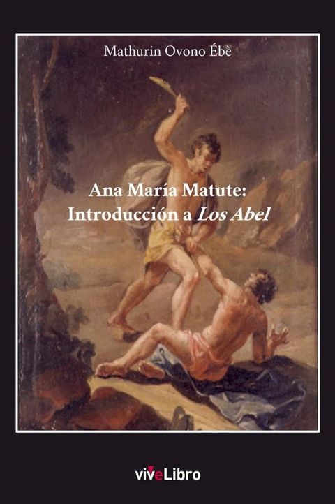 Ana Mar&iacute;a Matute: Introducci&oacute;n a Los Abel(Kobo/電子書)