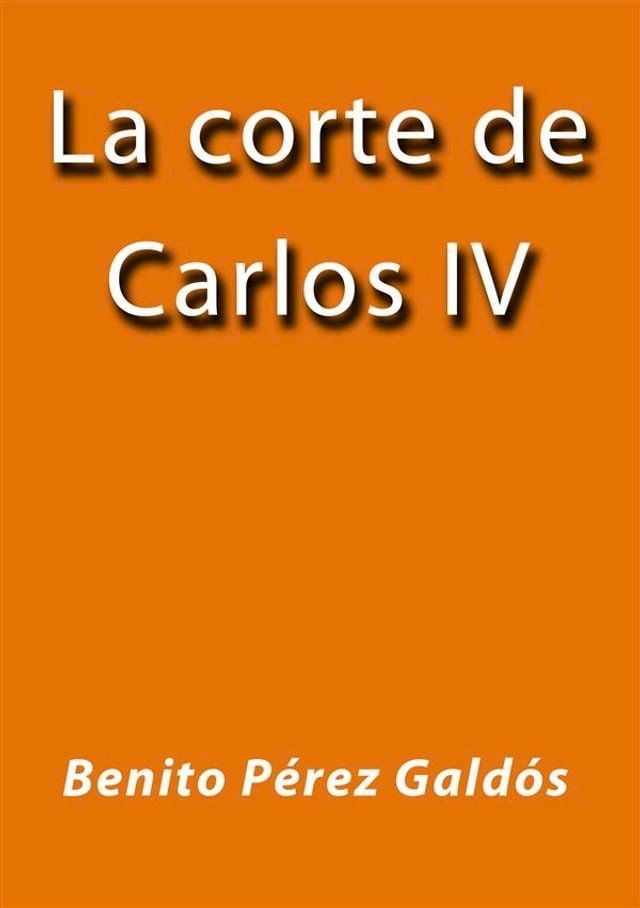  La corte de Carlos IV(Kobo/電子書)