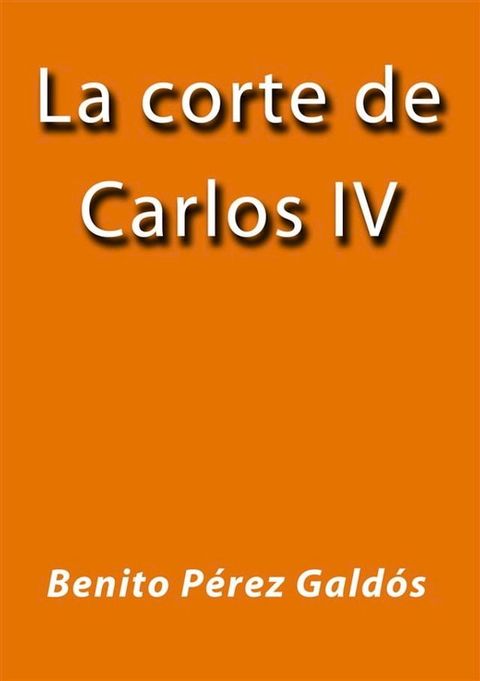 La corte de Carlos IV(Kobo/電子書)