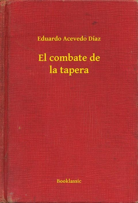 El combate de la tapera(Kobo/電子書)