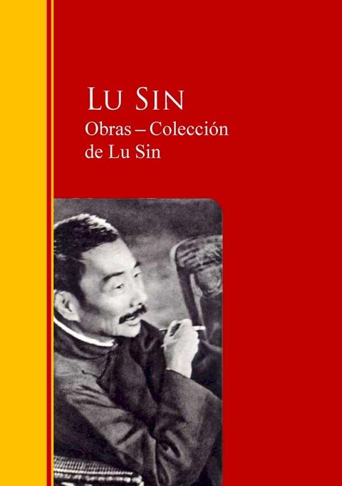 Obras ─ Colección de Lu Sin(Kobo/電子書)