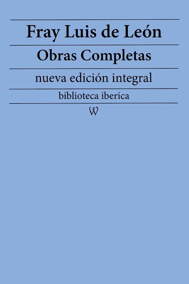  Fray Luis de León: Obras completas (nueva edición integral)(Kobo/電子書)