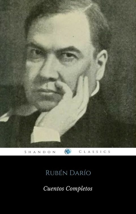 Cuentos Completos De Rub&eacute;n Dar&iacute;o (ShandonPress)(Kobo/電子書)