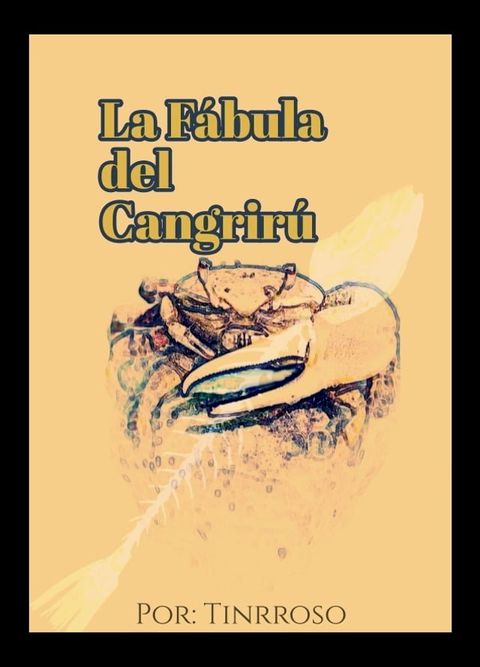 LA F&Aacute;BULA DEL CANGRIR&Uacute;(Kobo/電子書)