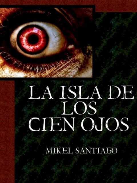 La Isla de los Cien Ojos(Kobo/電子書)