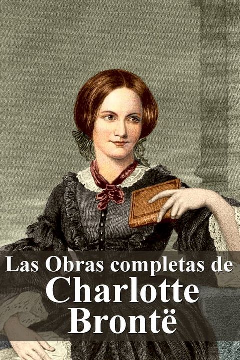 Las Obras completas de Charlotte Bront&euml;(Kobo/電子書)