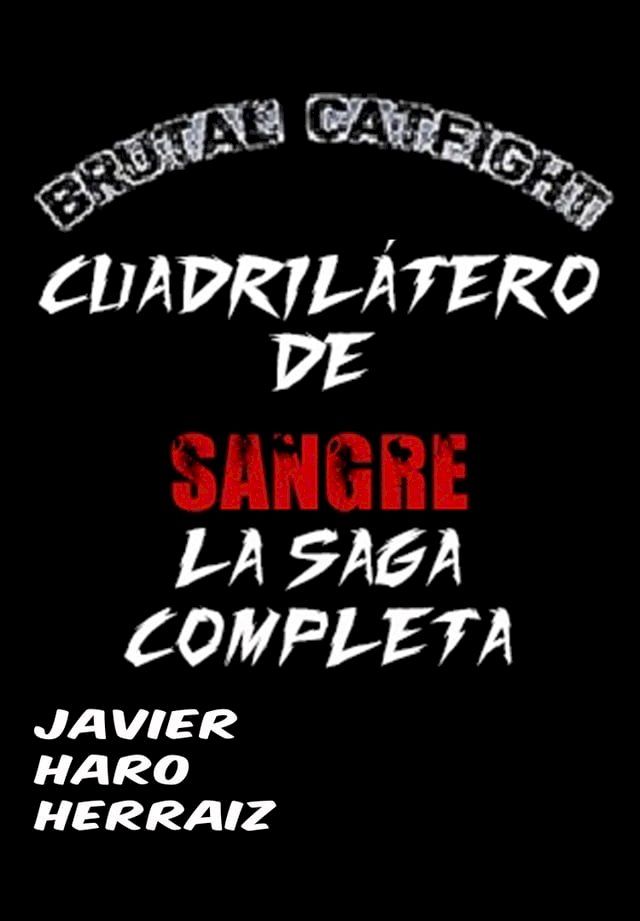  CUADRIL&Aacute;TERO DE SANGRE LA SAGA COMPLETA(Kobo/電子書)