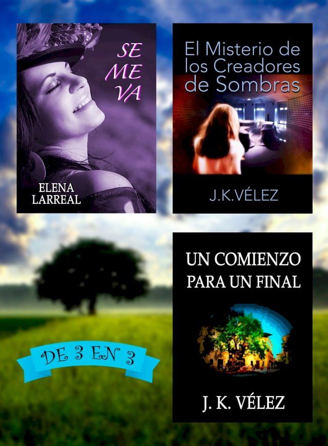  Se me va + El Misterio de los Creadores de Sombras + Un Comienzo para un Final(Kobo/電子書)