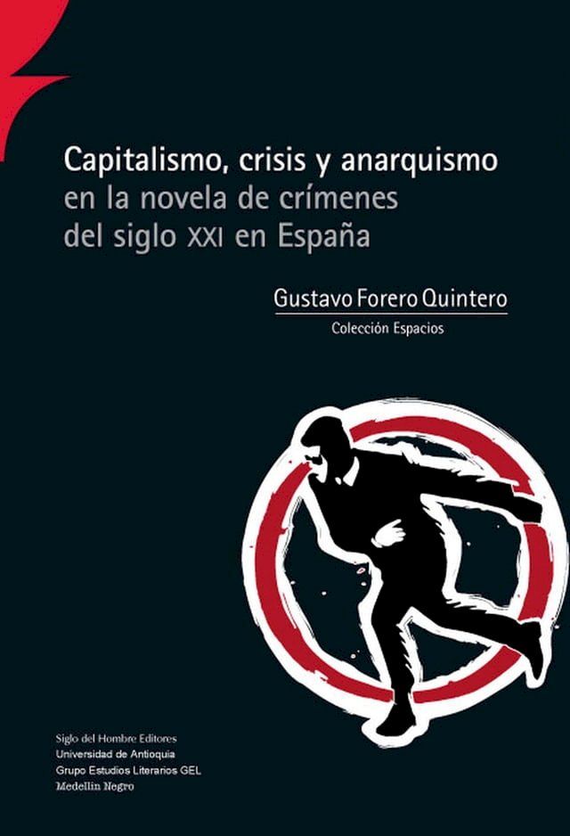  Capitalismo, crisis y anarquismo en la novela de cr&iacute;menes del siglo XXI en Espa&ntilde;a(Kobo/電子書)