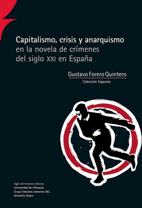 Capitalismo, crisis y anarquismo en la novela de cr&iacute;menes del siglo XXI en Espa&ntilde;a(Kobo/電子書)