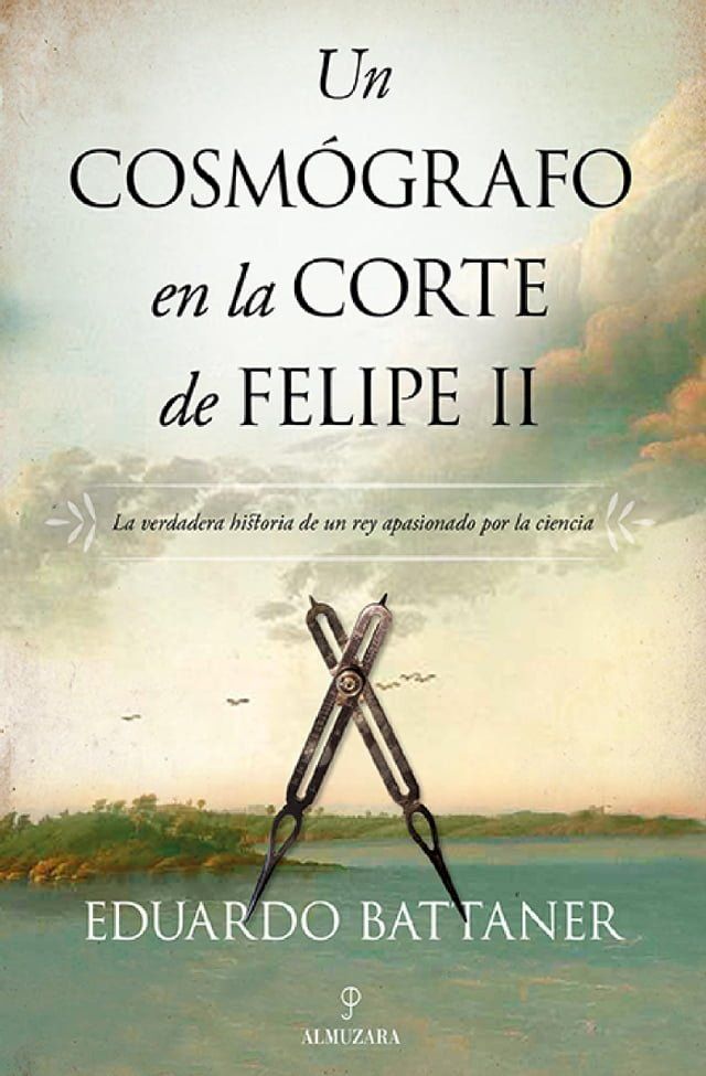  Un cosm&oacute;grafo en la corte de Felipe II(Kobo/電子書)