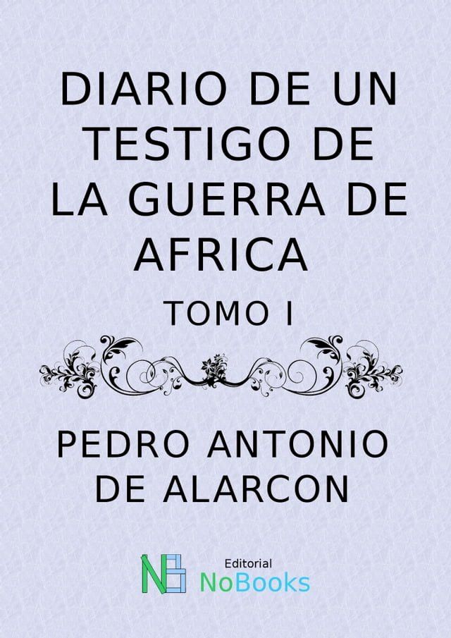  Diario de un testigo de la guerra de Africa(Kobo/電子書)