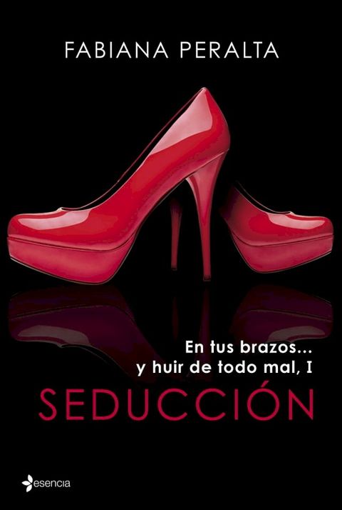 En tus brazos... y huir de todo mal, I. Seducción(Kobo/電子書)