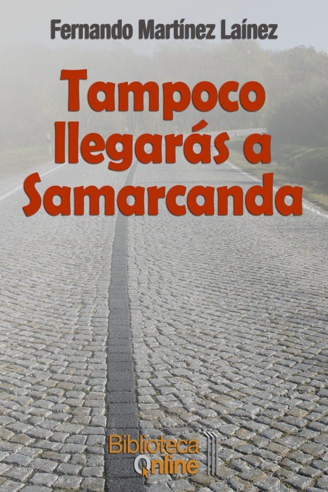  Tampoco llegarás a Samarcanda(Kobo/電子書)