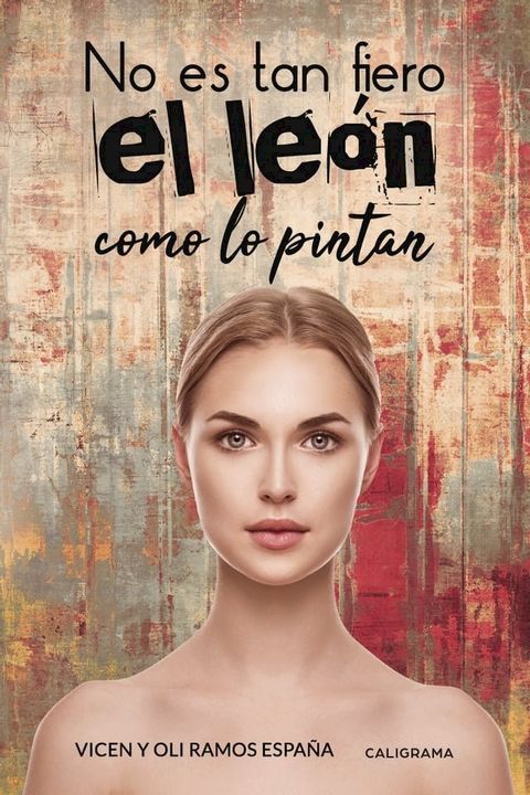 No es tan fiero el le&oacute;n como lo pintan(Kobo/電子書)