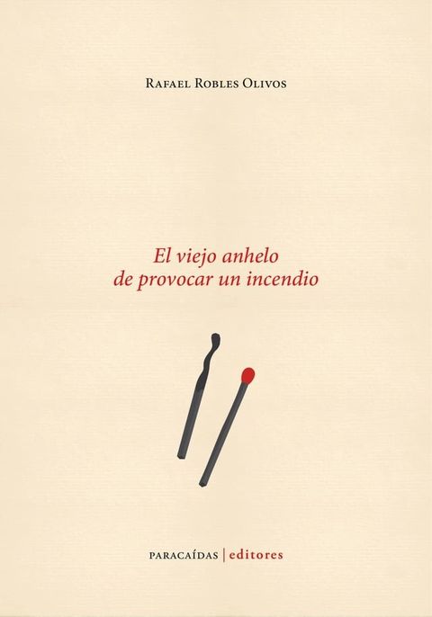 El viejo anhelo de provocar un incendio(Kobo/電子書)