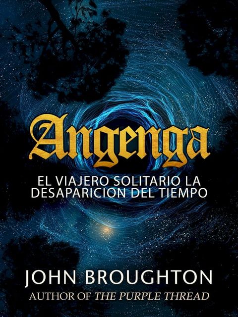 Angenga - El Viajero Solitario La Desaparicion Del Tiempo(Kobo/電子書)