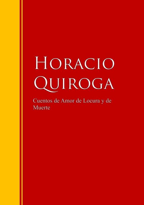 Cuentos de Amor de Locura y de Muerte(Kobo/電子書)