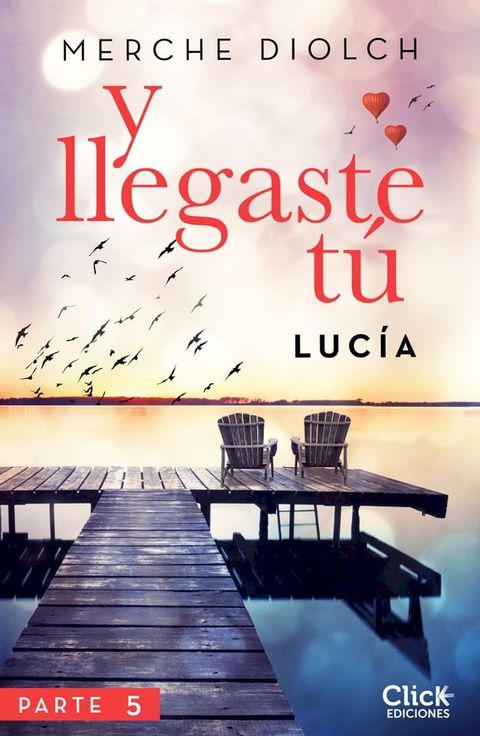 Y llegaste t&uacute; 5. Luc&iacute;a(Kobo/電子書)