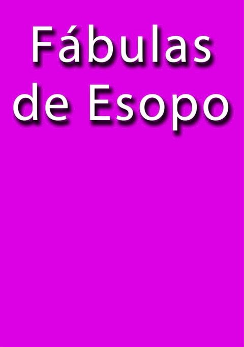 F&aacute;bulas de Esopo(Kobo/電子書)