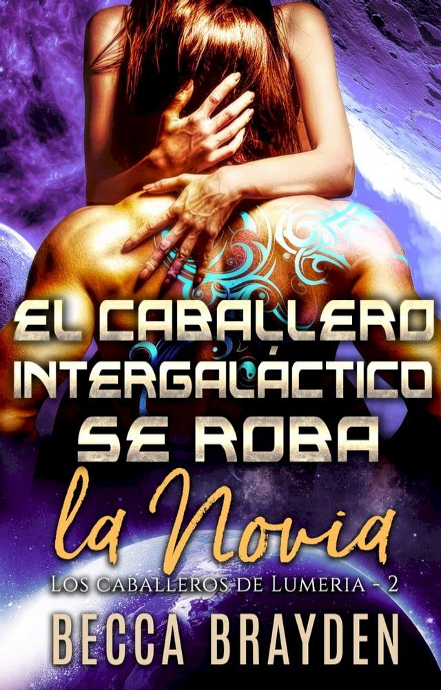  El Caballero intergaláctico se roba la novia(Kobo/電子書)