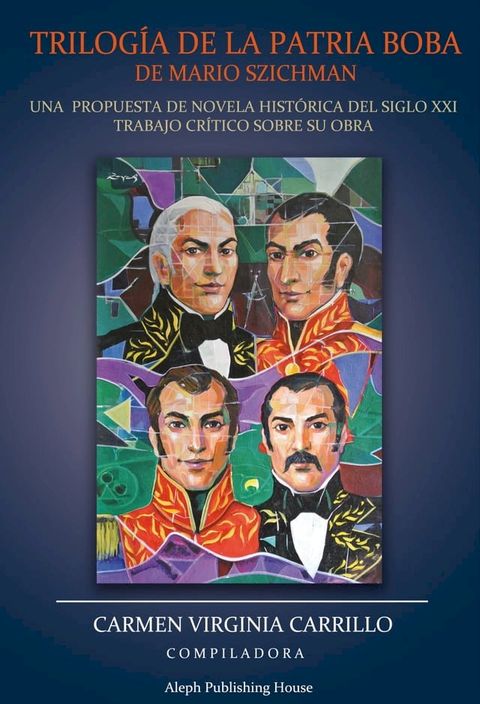 Trilog&iacute;a de la Patria Boba de Mario Szichman(Kobo/電子書)