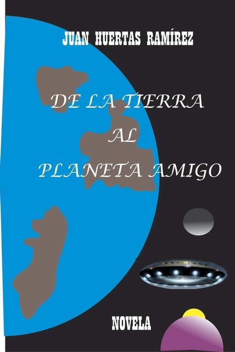 De la tierra al planeta amigo(Kobo/電子書)