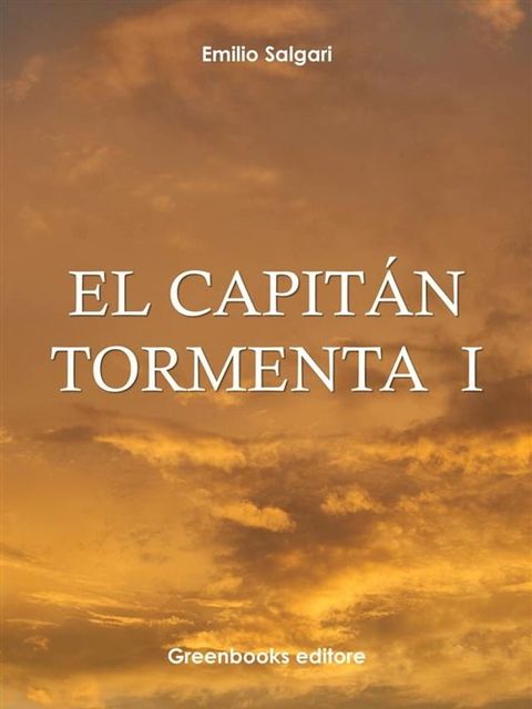 El Capit&aacute;n Tormenta I(Kobo/電子書)